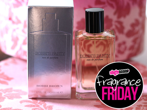 Fragrance Friday – Bobbi’s Party